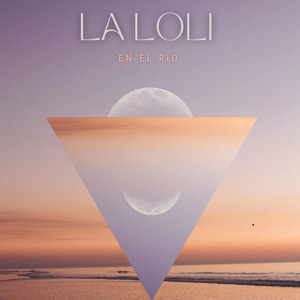 La Loli en el Río (live)