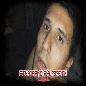 Estoy Agarrando Señal Perreo Mix