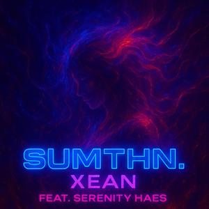 Sumthn. (feat. Serenity Haes)