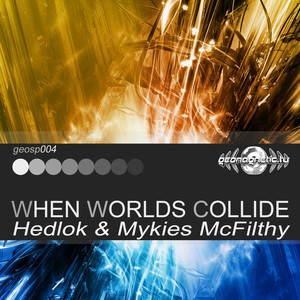 When Worlds Collide (Recall Master) (DubStep Mix)