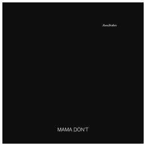 Mama Don't