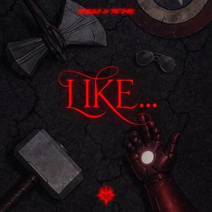 Like...