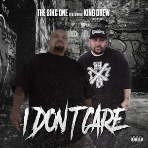 I Dont Care (feat. King Drew & Underground Chemist)