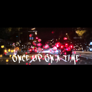 ONCE UP ON A TIME