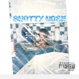 Snotty Nose