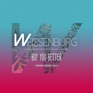 Boy You Better (Freddy Verano Radio Edit)