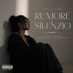 RUMORE E SILENZIO