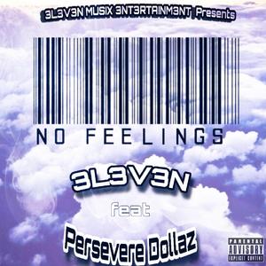 No Feelings (feat. Persevere Dollaz)