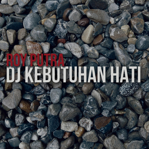 DJ Kebutuhan Hati