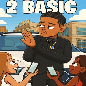 2 Basic (feat. Varry2turnt)