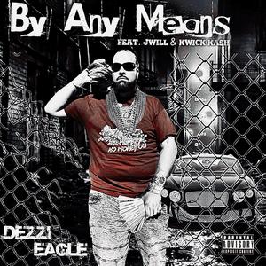 By Any Means (feat. Jwill & Kwick Kash)