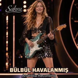 Bülbül Havalanmış Yüksekten Uçar (feat. Sahra) (Anatolia Rock Version)