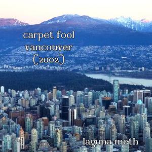 Carpet Fool Vancouver (2002)