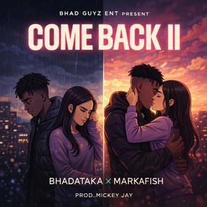 Come Back II (feat. Markafish)