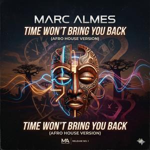 TIME WON´T BRING YOU BACK