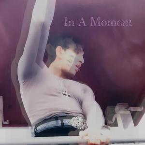 In A Moment