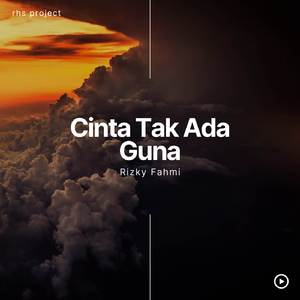 Cinta Tak Ada Guna (Trap Party)