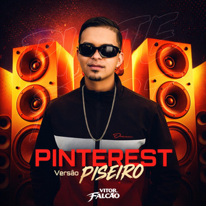 Pinterest (Versão Piseiro) (Remix)
