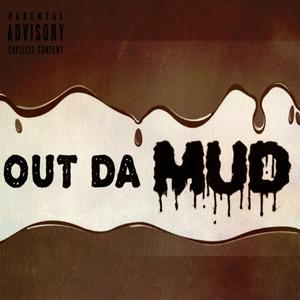Out Da Mud