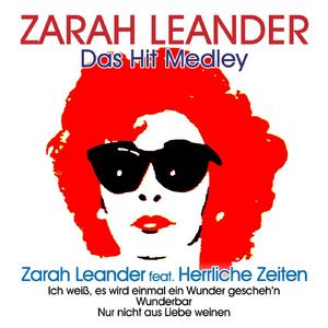 Zarah Leander Das Hit-Medley (Maxi Version) (Ich weiss, es wird einmal ein Wunder gescheh´n/Wunderbar/Nur nicht aus Liebe weinen)