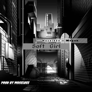 Soft Girl (feat. Moyen)