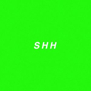 Shh