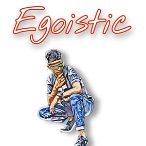 Egoistic