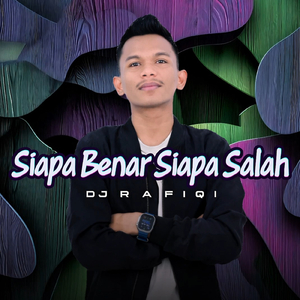 SIAPA BENAR SIAPA SALAH