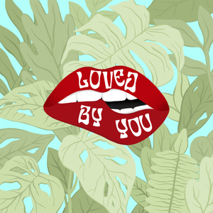 Loved by You