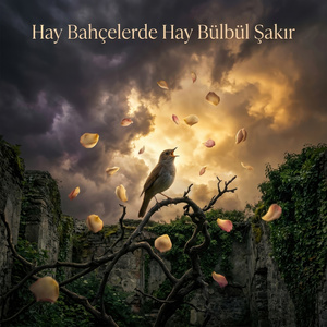 Hay Bahçelerde Hay Bülbül Şakır (İrfan Türküsü)