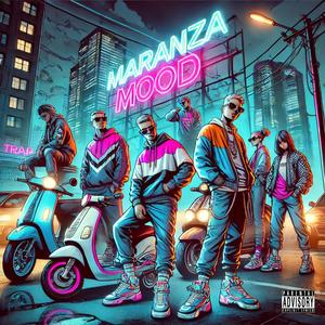 Maranza mood