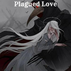 Plagued Love