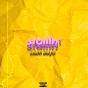 Stallin'