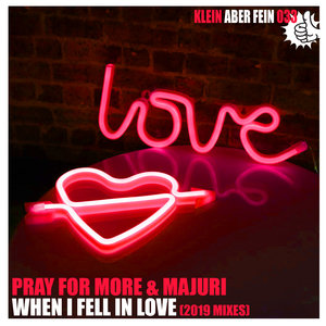 When I Fell In Love (Pray For More Mix)