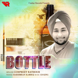Bottle - Gurpreet Rathour