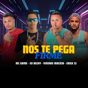 Nós Te Pega Firme