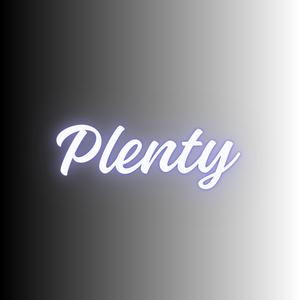 Plenty