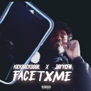 FaceTxme (feat. JayyCFN)