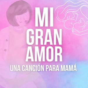 Mi gran amor, una canción para mamá (Radio Edit)