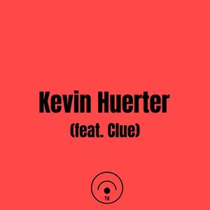Kevin Huerter (feat. Clue)