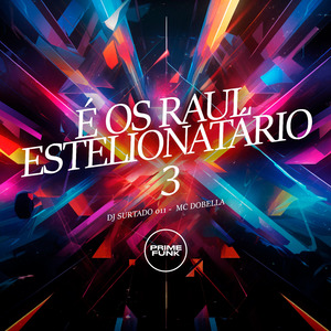 É os Raul Estelionatário 3