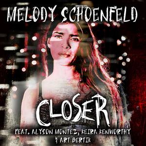 Closer (feat. Art Bertik, Alyson Montez, Keira Kenworthy & Atom Smith)