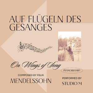 メンデルスゾーン: 「歌の翼に」 op.34-2 (piano & harp)
