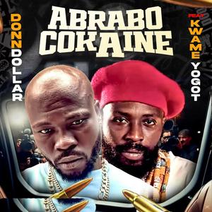 Donn Dollar (Abrabo Cokaine) (feat. Kwame Yogot)