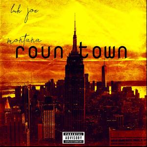 Round town (feat. Montana)