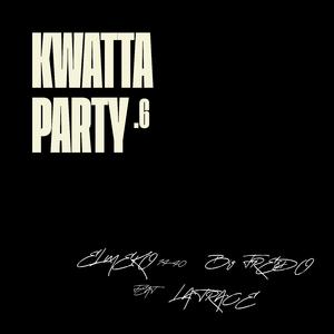 KWATTA PARTY (feat. Big Freedo, La Trace & Elmeko 14-40)