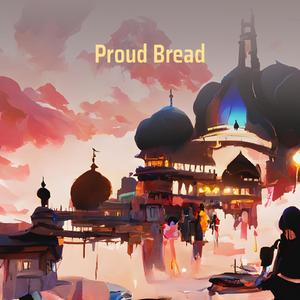Proud Bread