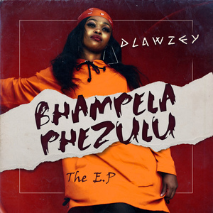 Bhampela Phezulu - Dlawzey ft Sizar