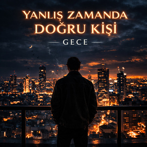 Yanlış Zamanda Doğru Kişi