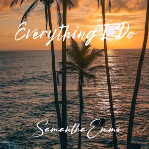 (Everything I Do) I Do It For You